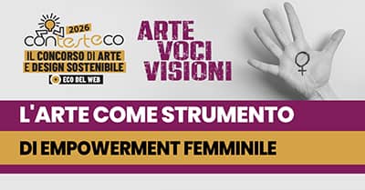 L'arte come strumento di supporto all'empowerment femminile 